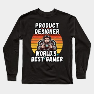 PRODUCT DESIGNER WORLD BEST GAMER - PERFECT GIFT FOR GAMERS AND PRODUCT DESIGNING Long Sleeve T-Shirt